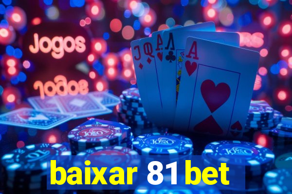 baixar 81 bet